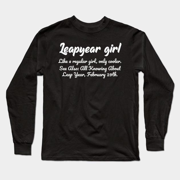Leap Year Girl Definition Leap Year Birthday Long Sleeve T